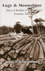 Logs & moonshine: Tales of Buffalo City, N.C by Suzanne Tate