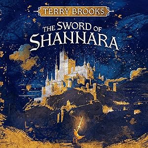 The Sword of Shannara: The Shannara Series, Book 1 by Terry Brooks