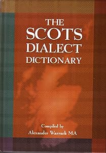 The Scots Dialect Dictionary by Alexander Warrack