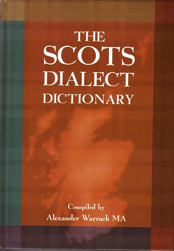 The Scots Dialect Dictionary by Alexander Warrack