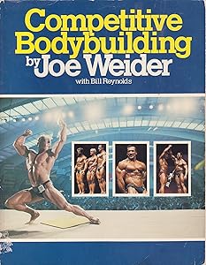 Competitive Bodybuilding by Joe Weider