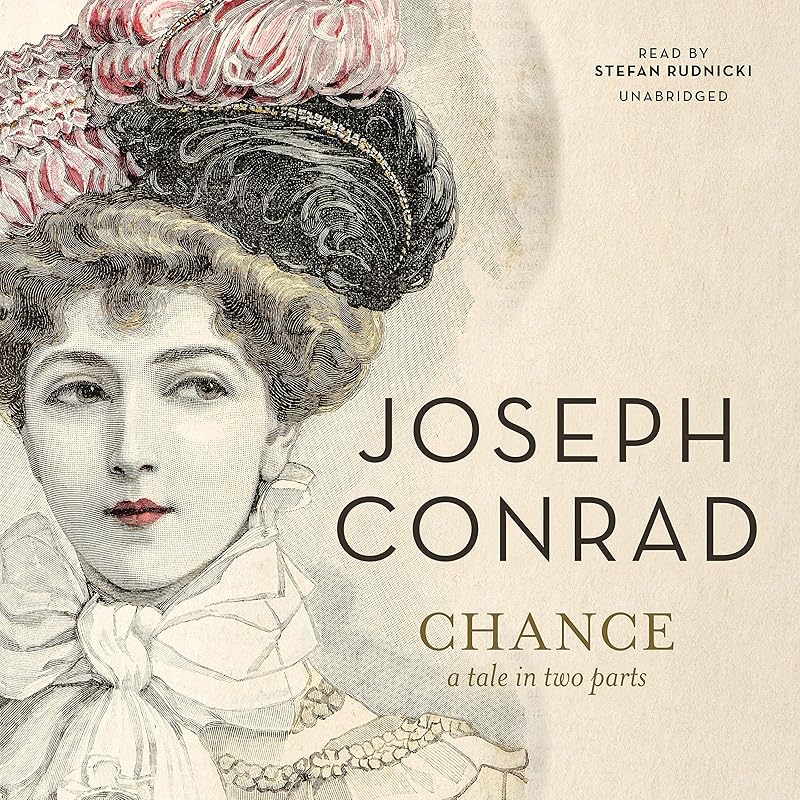 Chance: A Tale in Two Parts by Joseph Conrad