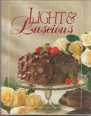 Light and Luscious Cookbook (Today's Gourmet)