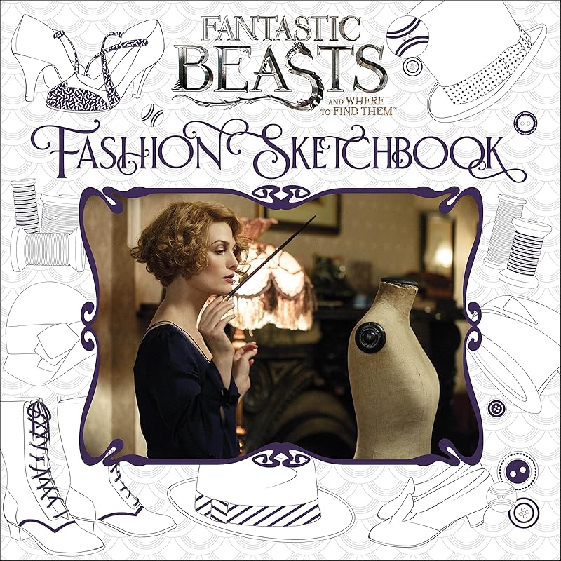 Fantastic Beasts and Where to Find Them: Fashion Sketchbook by Scholastic