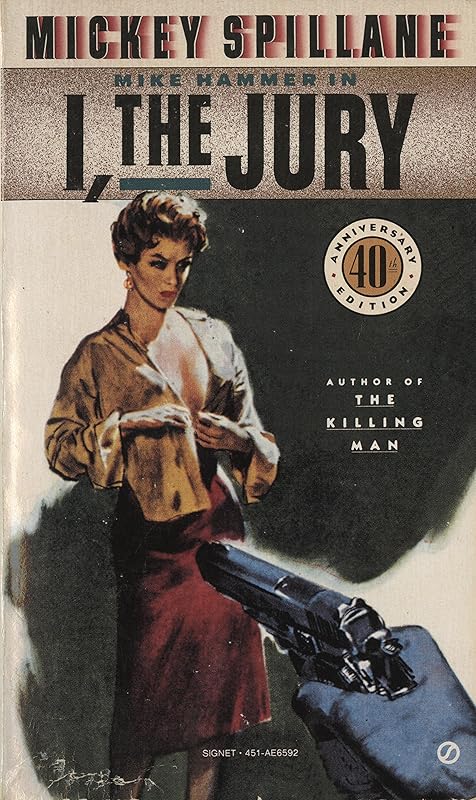 I, the Jury (Mike Hammer Book 1) by Mickey Spillane