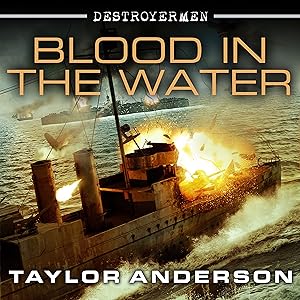 Blood in the Water: Destroyermen Series, Book 11 by Taylor Anderson