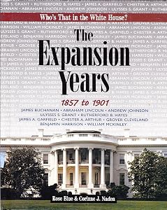 The Expansion Years: 1857 To 1901 (Who's That in the White House?)