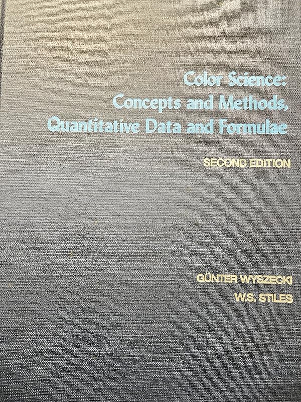 Color Science: Concepts and Methods, Quantitative Data and Formulae (The Wiley Series in Pure and Applied Optics) by Günther Wyszecki