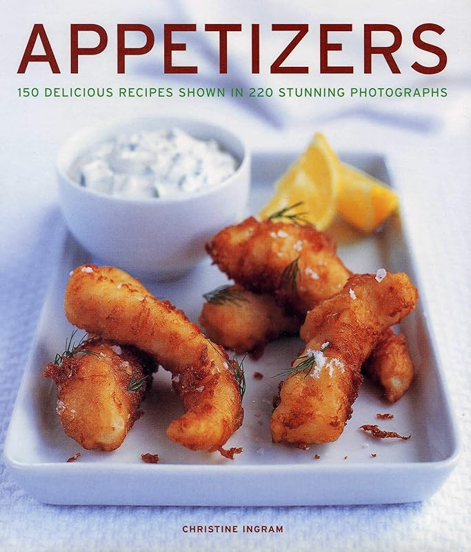 Appetizers: 150 delicious recipes shown in 220 stunning photographs by Christine Ingram