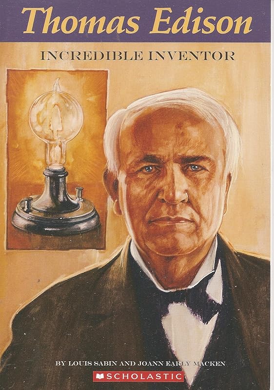 Thomas Edison: Incredible Inventor by Louis Sabin