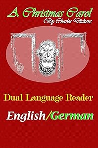 A Christmas Carol: Dual Language Reader (English/German)