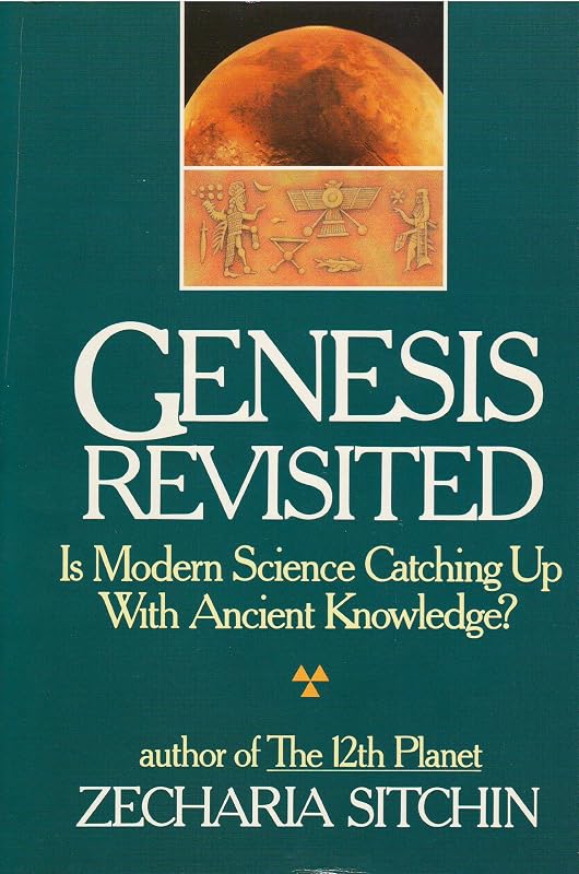 Genesis Revisited: Is Modern Science Catching Up With Ancient Knowledge? by Zecharia Sitchin