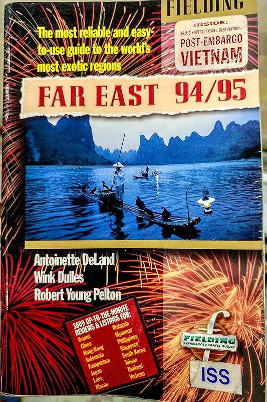 Far East, 1994/95: The Most Reliable and Easy-To-Use-Guide to the World's Most Exotic Regions (FIELDING'S FAR EAST) by Antoinette Deland