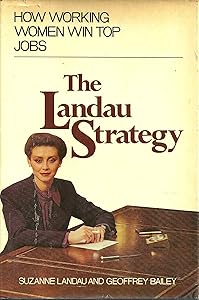 The Landau Strategy: How Working Women Win Top Jobs