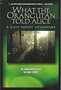 What the Orangutan Told Alice by Dale Smith