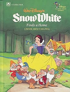 Walt Disney's Snow White Finds a Home: A Book About Helping