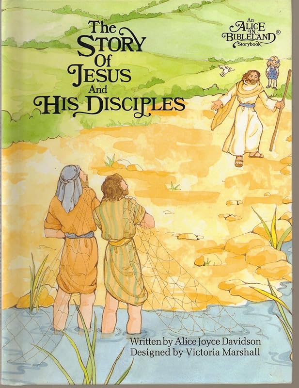Story of Jesus and His Disciples (Alice in Bibleland Storybooks) by Patricia F Bever