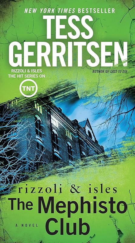The Mephisto Club: A Rizzoli & Isles Novel by Tess Gerritsen