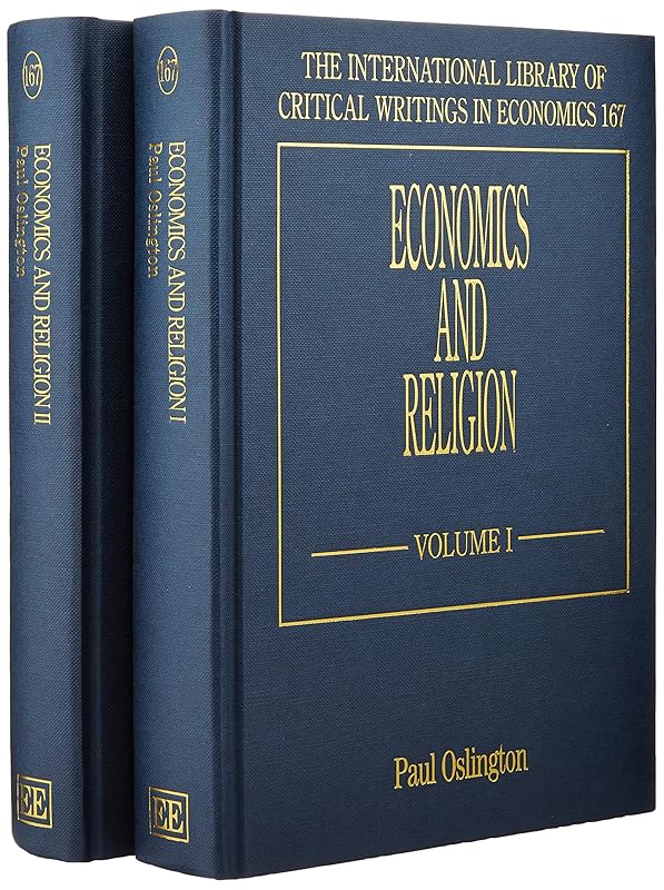 Economics and Religion (The International Library of Critical Writings in Economics series, 167) by Paul Oslington