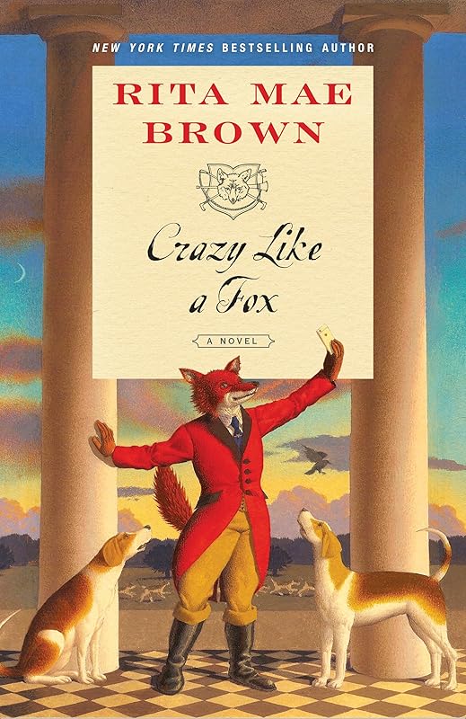 Crazy Like a Fox: A Novel ("Sister" Jane Book 10) by Rita Mae Brown