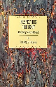 Respecting the Body Affirming Today's Church