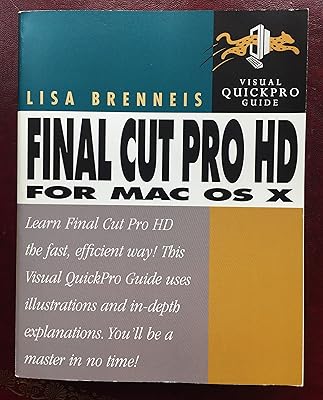 Final Cut Pro Hd For Mac Os X: Visual Quickpro Guide