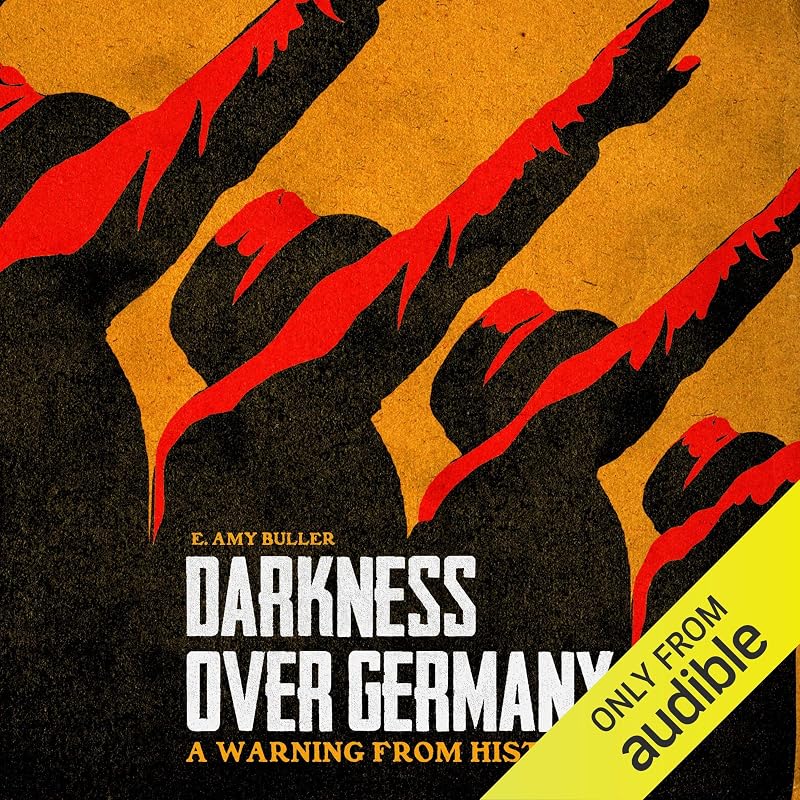 Darkness over Germany: A Warning from History by E. Amy Buller