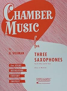 Chamber Music for Three Saxophones: for Two Eb Alto and Bb Tenor Saxophones