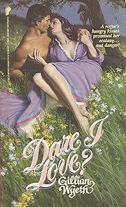 Dare I Love? by Gillian Wyeth