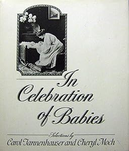 In Celebration of Babies by Carol Tannenhauser