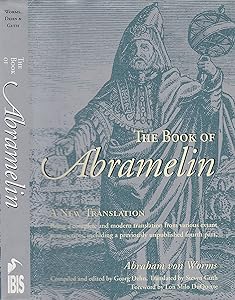 The Book of Abramelin: A New Translation - Revised and Expanded by Abraham von Worms