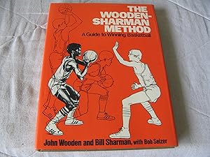 The Wooden-Sharman Method: A Guide To Winning Basketball