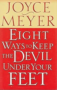Eight Ways to Keep the Devil Under Your Feet