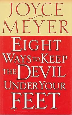 Eight Ways to Keep the Devil Under Your Feet