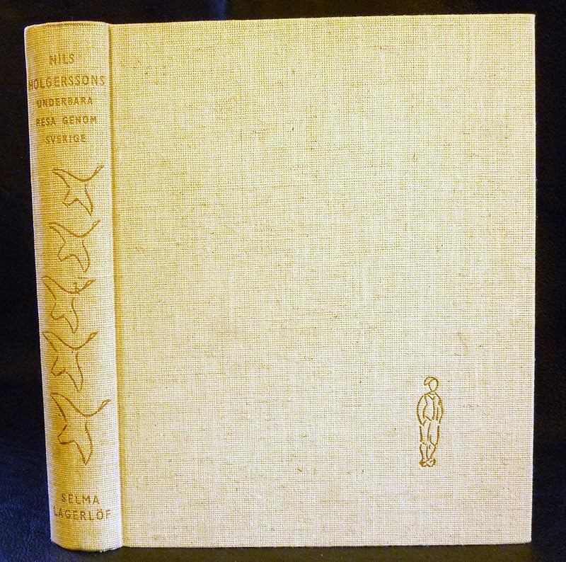 Nils Holgerssons Underbara Resa Genom Sverige by Selma Lagerl?f
