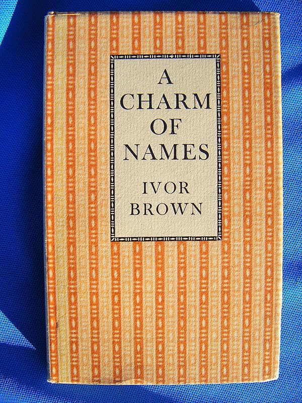 A charm of names by Ivor John Carnegie Brown