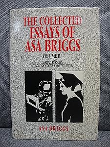 Serious Pursuits: Communications and Education [The Collected Essays of Asa Briggs, Vol 3]