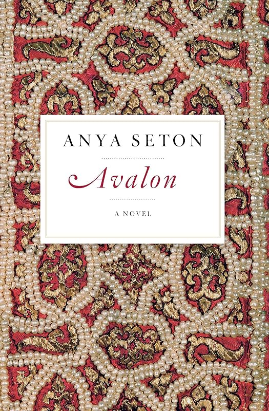 Avalon: A Novel by Anya Seton