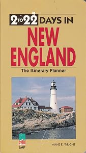 2 To 22 Days in New England: The Itinerary Planner, 1995 by Anne E. Wright