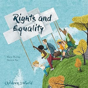 Rights and Equality (Children in Our World) by Marie Murray