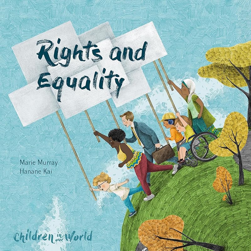 Rights and Equality (Children in Our World) by Marie Murray