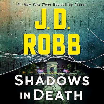 Shadows in Death: An Eve Dallas Novel: In Death, Book 51