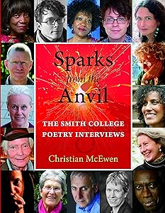 Sparks from the Anvil: The Smith College Poetry Interviews