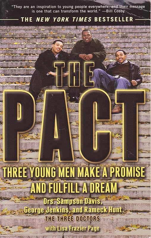 The Pact: Three Young Men Make a Promise and Fulfill a Dream by Sampson Davis