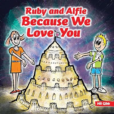 Ruby and Alfie, Because We Love You