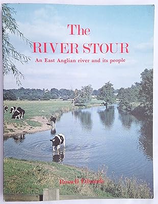 The River Stour: An East Anglian River and Its People