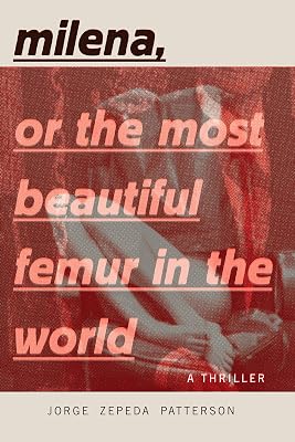 Milena, or The Most Beautiful Femur in the World