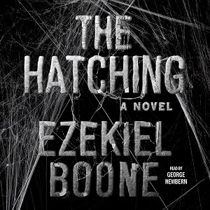 The Hatching: A Novel by Ezekiel Boone