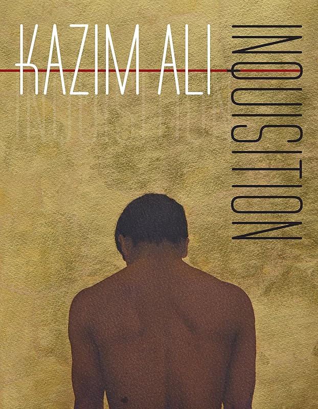 Inquisition (Wesleyan Poetry Series) by Kazim Ali