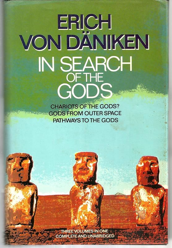 Erich Von Daniken: In Search of Ancient Gods by Erich Von Daniken